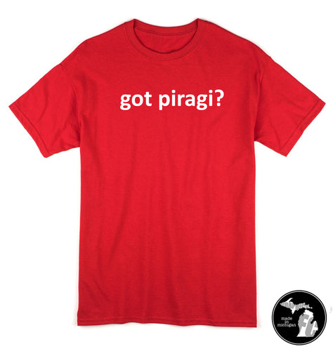 Got Piragi? Latvian T-Shirt