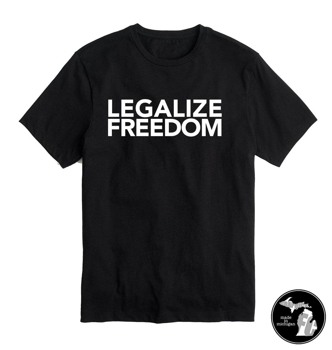 Legalize Freedom T-Shirt