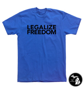 Legalize Freedom T-Shirt