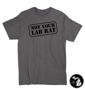 Not Your Lab Rat T-Shirt