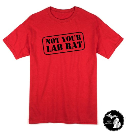 Not Your Lab Rat T-Shirt